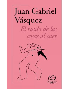 El ruido de las cosas al caer 60º aniversario de Alfaguara 2011